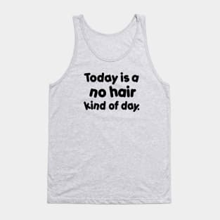 No Hair Day Tank Top